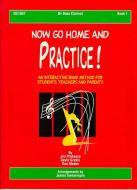 Now Go Home and Practice Book 1 Bass Clarinet 