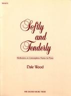 Softly and Tenderly 