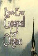 Best-Ever Gospel For Organ 
