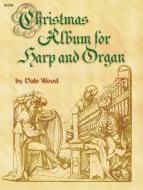 Christmas Album For Harp and Organ 