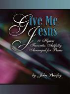Give Me Jesus 