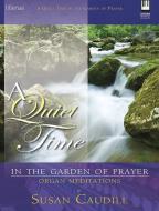 A Quiet Time In The Garden Of Prayer 