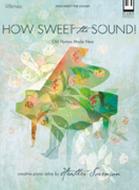 How Sweet The Sound! 