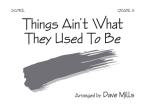Things Ain't What They Used To Be 