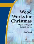 Wood Works For Christmas 