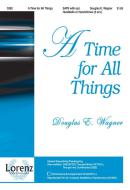 A Time For All Things 