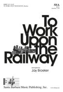 To Work Upon The Railway 