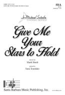 Give Me Your Stars To Hold 