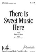 There Is Sweet Music Here 