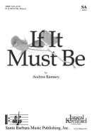 If It Must Be 