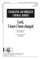 Lord, I Know I Been Changed 