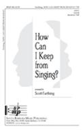 How Can I Keep from Singing 
