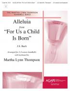 Alleluia From For Us a Child is Born 