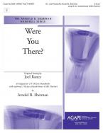 Were You There? 