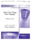 How Can I Keep from Singing? 