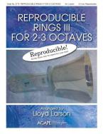 Reproducible Rings Iii for 2-3 Octaves 
