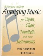 A Practical Guide to Arranging Music 
