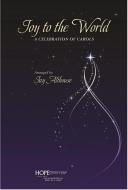Joy to the World - A Celebration of Carols 