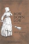 Bow Down Low 