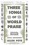 Three Songs of World Praise 