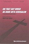 On That Day When He Rode Into Jerusalem 