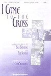 I Come to the Cross 