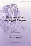 Come and Hear the Joyful Singing 