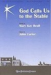 God Calls Us to the Stable 