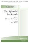 Too Splendid for Speech 