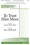 To Trust Him More 