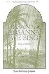Hosanna, Hosanna We Sing 