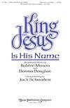 King Jesus is His Name 
