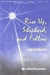 Rise Up, Shepherd, and Follow 