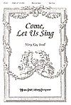 Come, Let Us Sing 