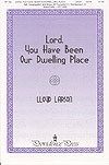 Lord, You Have Been Our Dwelling Place 