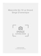 Mascotte No. 18 Le Grand Singe D'amerique 