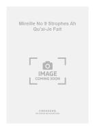 Mireille No. 9 Strophes Ah Qu'ai-Je Fait 