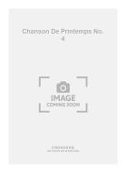 Chanson de Printemps No. 4 