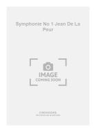 Symphonie No. 1 Jean de La Peur 