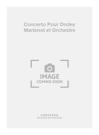Concerto pour Ondes Martenot et Orchestre (1947) 