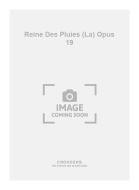 Reine Des Pluies (La) op. 19 