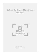Cahier de Dictee Melodique Solfege 