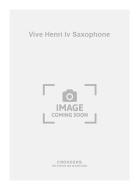 Vive Henri Iv Saxophone 