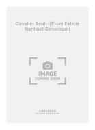 Cavalier Seul - (From Felicie Nanteuil Generique) 