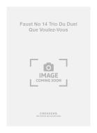 Faust No. 14 Trio Du Duel Que Voulez-Vous 