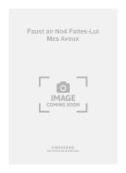 Faust air No. 4 Faites-Lui Mes Aveux 