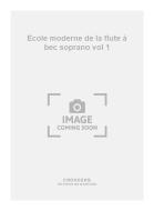 Ecole moderne de la flute à bec soprano Vol. 1 