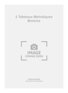 3 Tableaux Melodiques Bretons 