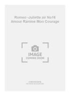 Romeo -Juliette air No. 16 Amour Ranime Mon Courage 