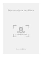Telemann Suite In e Minor 